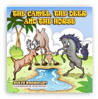 read the story THE CAMEL, THE DEER AND THE HORSE