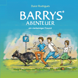 kinderbuch auf deutsch Barrys Abenteuer - ein vierbeiniger Freund, ab 6-7 Jahren