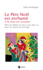 Weihnachtskinderbuch und Theaterstück auf Französisch und Portugiesisch Le Pre NOL est enrhum