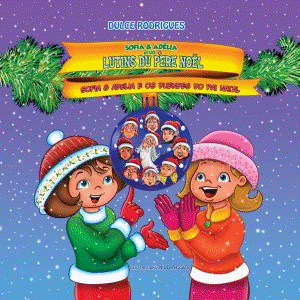 lbum de Natal ilustrado para crianas bilingues francs-portugus Sofia & Adlia e os Duendes do Pai Ntatal, a partir de cinco anos
